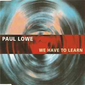 Paul Lowe - We Have To Learn FLAC album