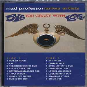 Mad Professor - Dub You Crazy With Love FLAC album