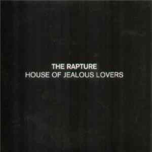 The Rapture - House Of Jealous Lovers FLAC album