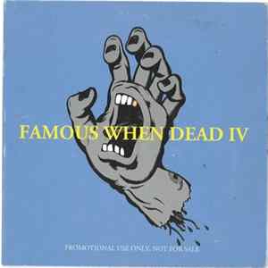 Various - Famous When Dead IV FLAC album