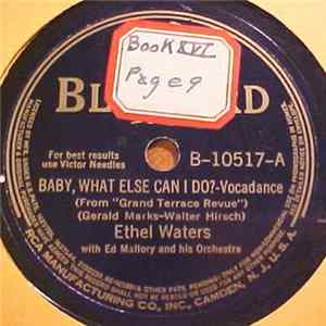 Ethel Waters With Ed Mallory And His Orchestra - Baby, What Else Can I Do? / I Just Got A Letter FLAC album