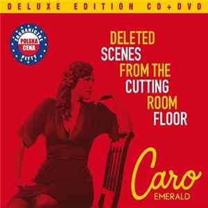 Caro Emerald - Deleted Scenes From The Cutting Room Floor FLAC album