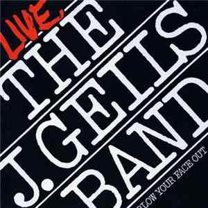The J. Geils Band - Live - Blow Your Face Out FLAC album