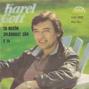 Karel Gott - To Musím Zvládnout Sám / E 14 FLAC album