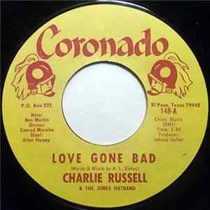 Charlie Russell & The Jones Hatband - Love Gone Bad / Sometimes I Wonder FLAC album