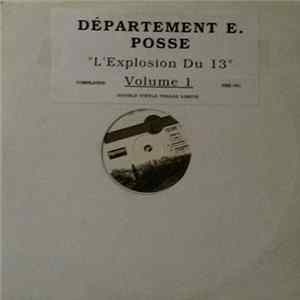 Various - Département E. Posse - "L'Explosion Du 13" Volume 1 FLAC album