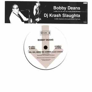 Bobby Deans / DJ Krash Slaughta - Oh! Oh! Here He Comes / Elephants Graveyard FLAC album