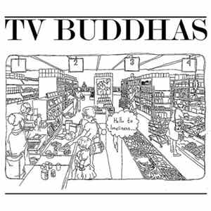 TV Buddhas - Hello To Loneliness FLAC album