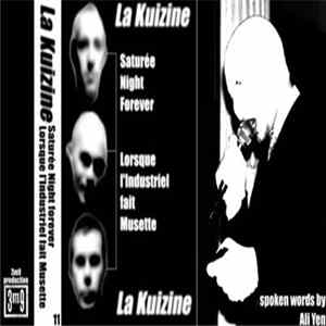 La Kuizine - Saturée Night Forever / Lorsque L'industriel Fait Musette FLAC album