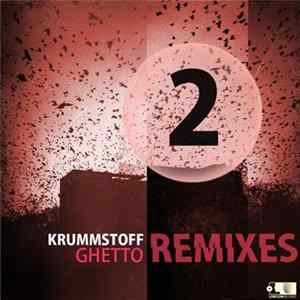 Krummstoff - Ghetto Remixes (Part 2) FLAC album