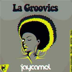 JayCamel - La Groovies FLAC album