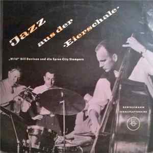 »Wild« Bill Davison Und Die Spree City Stompers - Jazz Aus Der Eierschale FLAC album