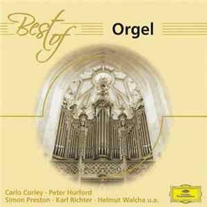 Carlo Curley, Peter Hurford, Simon Preston, Karl Richter, Helmut Walcha - Best Of Orgel FLAC album