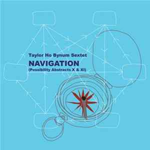 Taylor Ho Bynum Sextet - Navigation (Possibility Abstract X & XI) FLAC album