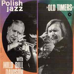 Old Timers With Wild Bill Davison - Old Timers With Wild Bill Davison FLAC album