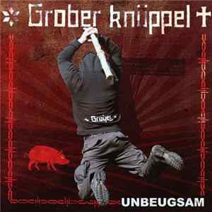 Grober Knüppel - Unbeugsam FLAC album