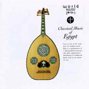 Hossam D.M.S. 'Abd Al-Rahman' / Mohammad A.M. Fudah / Sayyid M.M. Husayn - Classical Music Of Egypt FLAC album