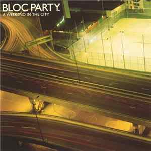 Bloc Party - A Weekend In The City FLAC album