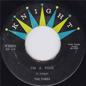 The Turks - I'm A Fool / It Can't Be True FLAC album