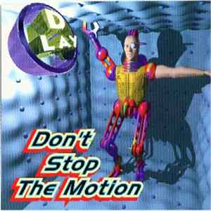 D-Lay - Don't Stop The Motion FLAC album