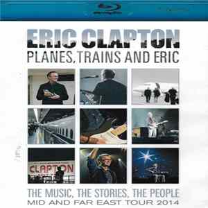 Eric Clapton - Planes, Trains And Eric FLAC album