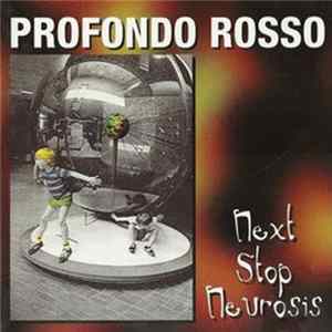 Profondo Rosso - Next Stop Neurosis FLAC album