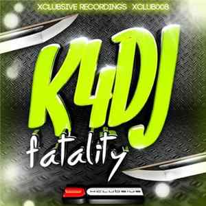 K4DJ - Fatality FLAC album