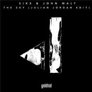 Siks & John Walt - The Sky (Julian Jordan Edit) FLAC album