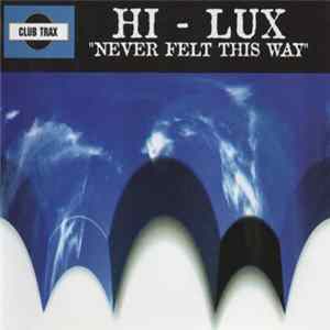 Hi-Lux - Never Felt This Way FLAC album