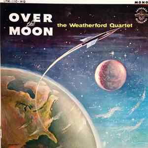 The Weatherford Quartet - Over The Moon FLAC album