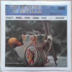 Rossini, Valletti - Merrill - Peters - Corena - Tozzi Conductor Leinsdorf - The Barber Of Seville FLAC album