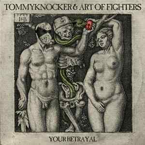 Tommyknocker & Art Of Fighters - Your Betrayal FLAC album