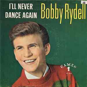 Bobby Rydell - I'll Never Dance Again FLAC album