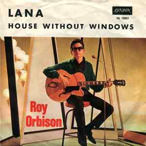 Roy Orbison - Lana / House Without Windows FLAC album