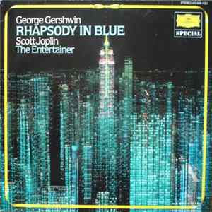 George Gershwin / Scott Joplin - Rhapsody In Blue / The Entertainer FLAC album