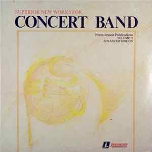 Unknown Artist - Superior New Works For Concert Band, Volume 21, Advanced Edition FLAC album