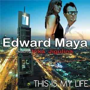 Edward Maya featuring Vika Jigulina - This Is My Life FLAC album
