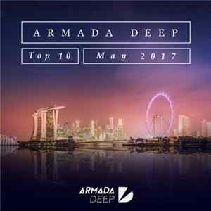 Various - Armada Deep Top 10 - May 2017 FLAC album