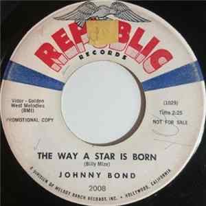 Johnny Bond - The Way A Star Is Born / X-15 FLAC album