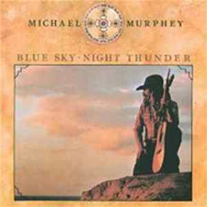 Michael Murphey - Blue Sky • Night Thunder FLAC album