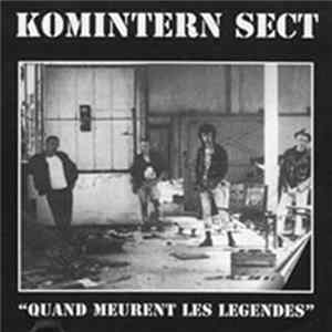 Komintern Sect - Quand Meurent Les Legendes FLAC album