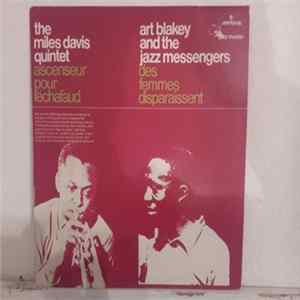 The Miles Davis Quintet / Art Blakey And The Jazz Messengers - Ascenseur Pour L'Echafaud * Des Femmes Disparaissent FLAC album
