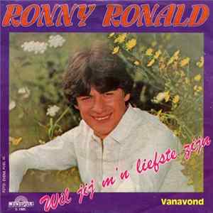 Ronny Ronald - Wil Jij M'n Liefste Zijn / Vanavond FLAC album