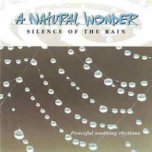 No Artist - A Natural Wonder - Silence Of The Rain - Peaceful Soothing Rhythms FLAC album