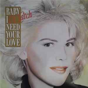 C.C. Catch - Baby I Need Your Love FLAC album