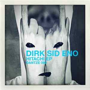 Dirk Sid Eno - Hitachi EP FLAC album