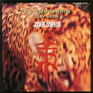 Jaguares - El Equilibrio De Los Jaguares FLAC album