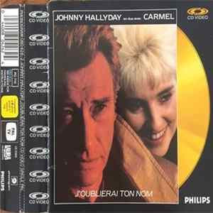 Johnny Hallyday En Duo Avec Carmel - J'Oublierai Ton Nom FLAC album