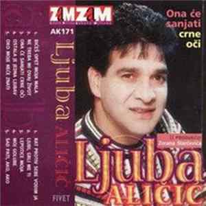 Ljuba Aličić U Produkciji Zorana Starčevića - Ona Će Sanjati Crne Oči FLAC album