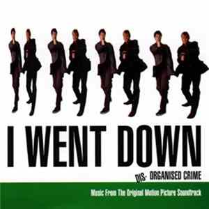 Various - I Went Down (Original Motion Picture Soundtrack) FLAC album